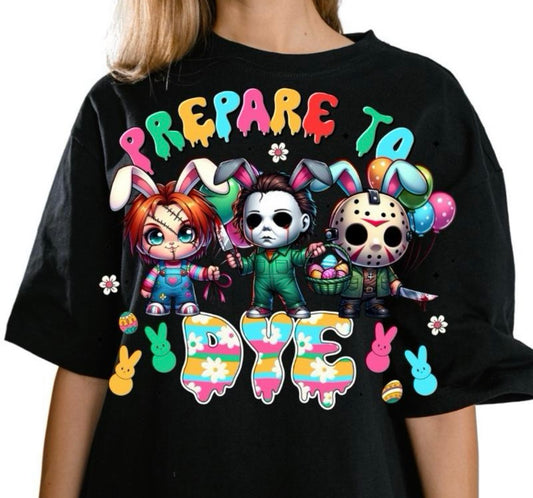 Easter Halloween Prepare to Dye Cute Shirt